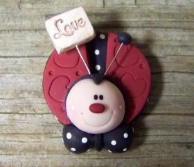 Love Bug Ladybug - Polymer Clay - Pin - Magnet - Your Choice